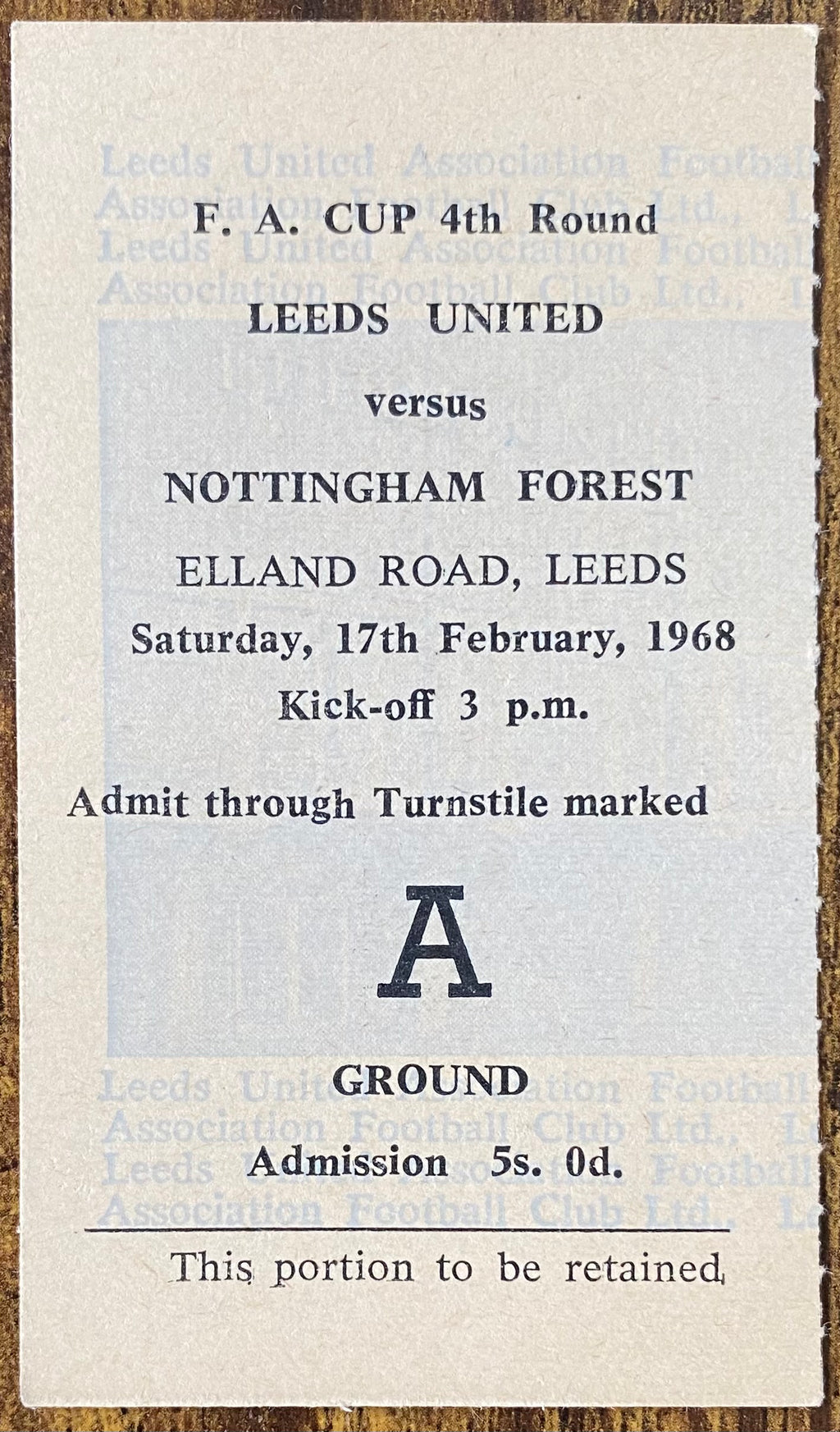 1967/68 ORIGINAL FA CUP 4TH ROUND TICKET LEEDS UNITED V NOTTINGHAM FOREST