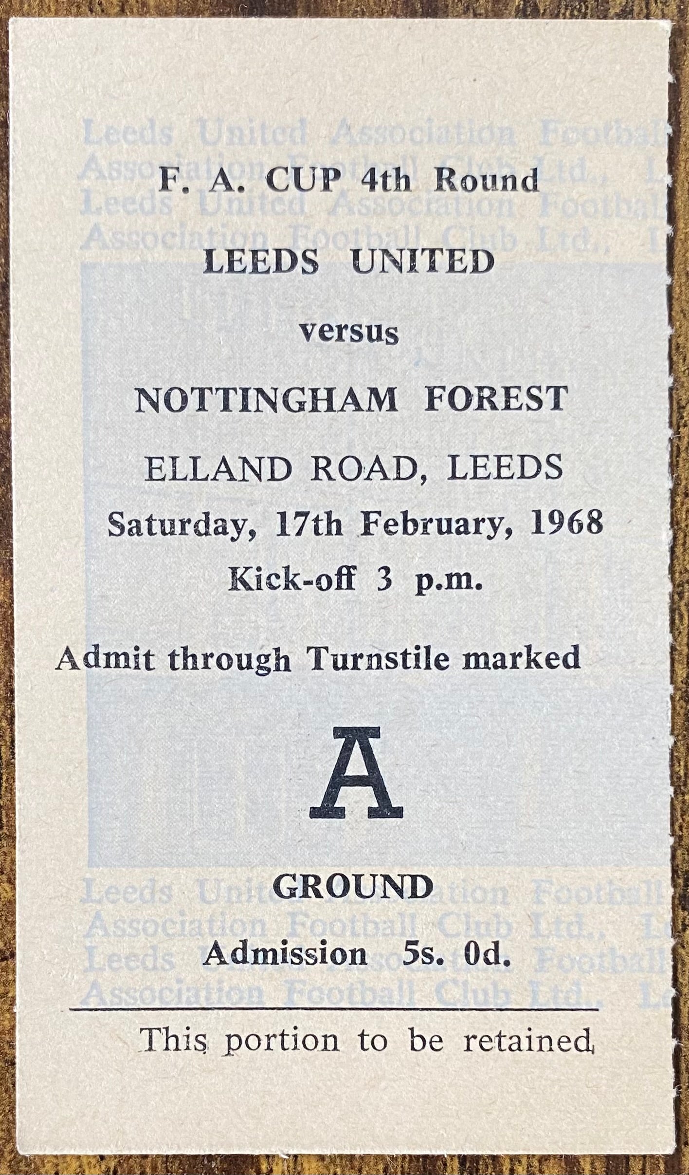 1967/68 ORIGINAL FA CUP 4TH ROUND TICKET LEEDS UNITED V NOTTINGHAM FOREST