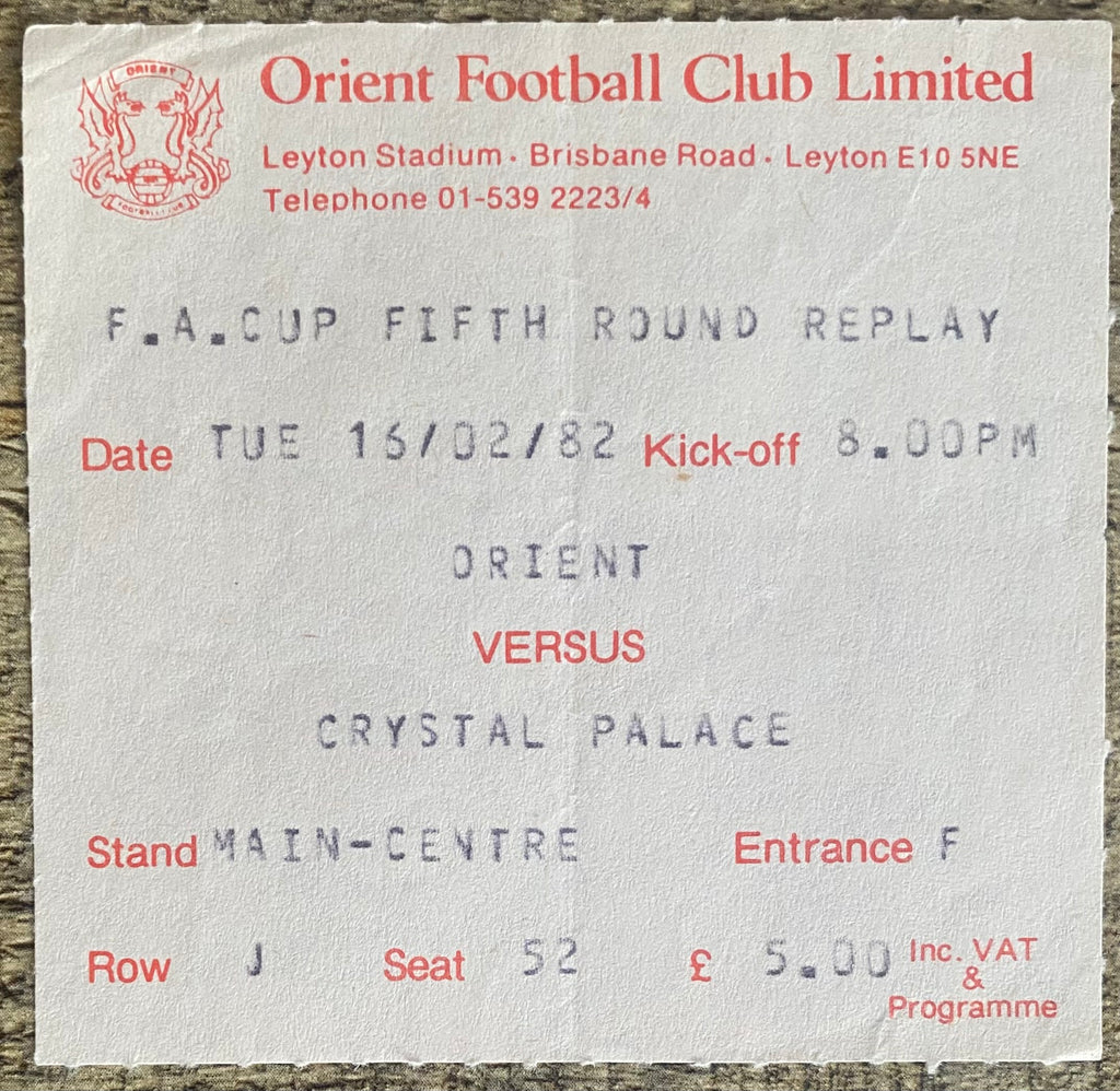 1981/82 ORIGINAL FA CUP 5TH ROUND REPLAY TICKET ORIENT V CRYSTAL PALACE