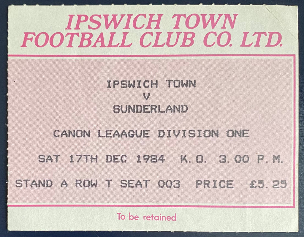 1984/85 ORIGINAL DIVISION 1 TICKET IPSWICH TOWN V SUNDERLAND