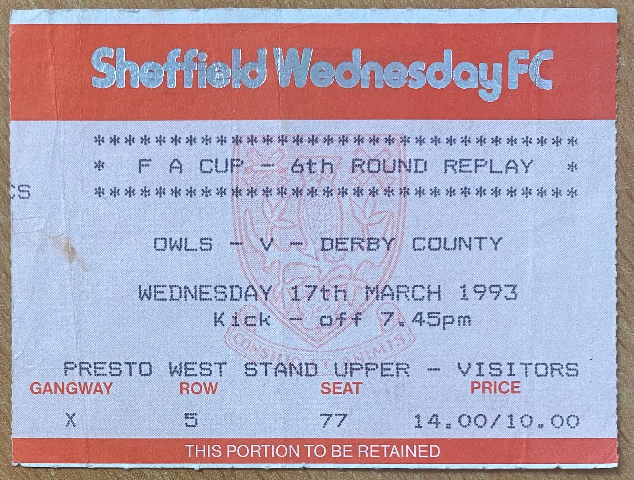 1992/93 ORIGINAL FA CUP 6TH  ROUND REPLAY TICKET SHEFFIELD WEDNESDAY V DERBY COUNTY