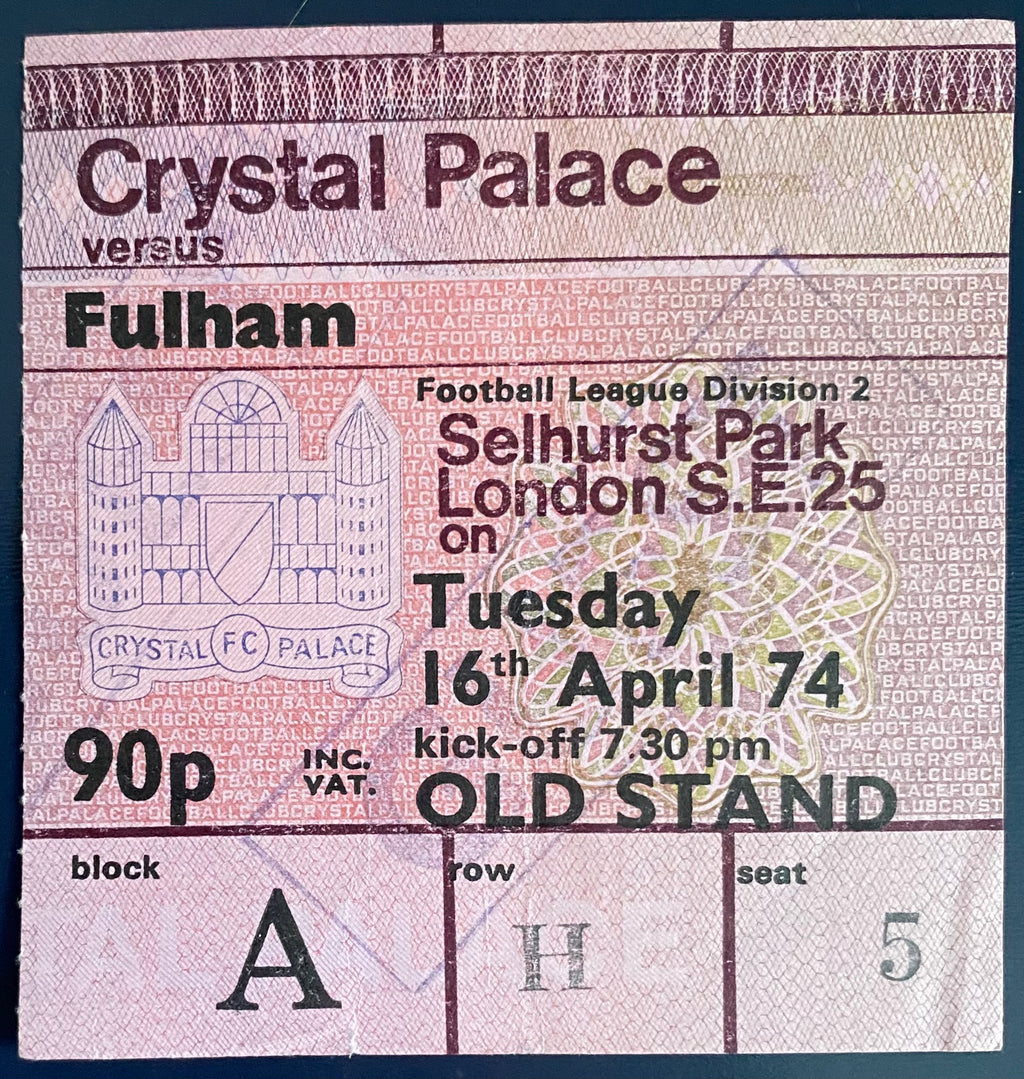1973/74 ORIGINAL DIVISION 2 TICKET CRYSTAL PALACE V FULHAM