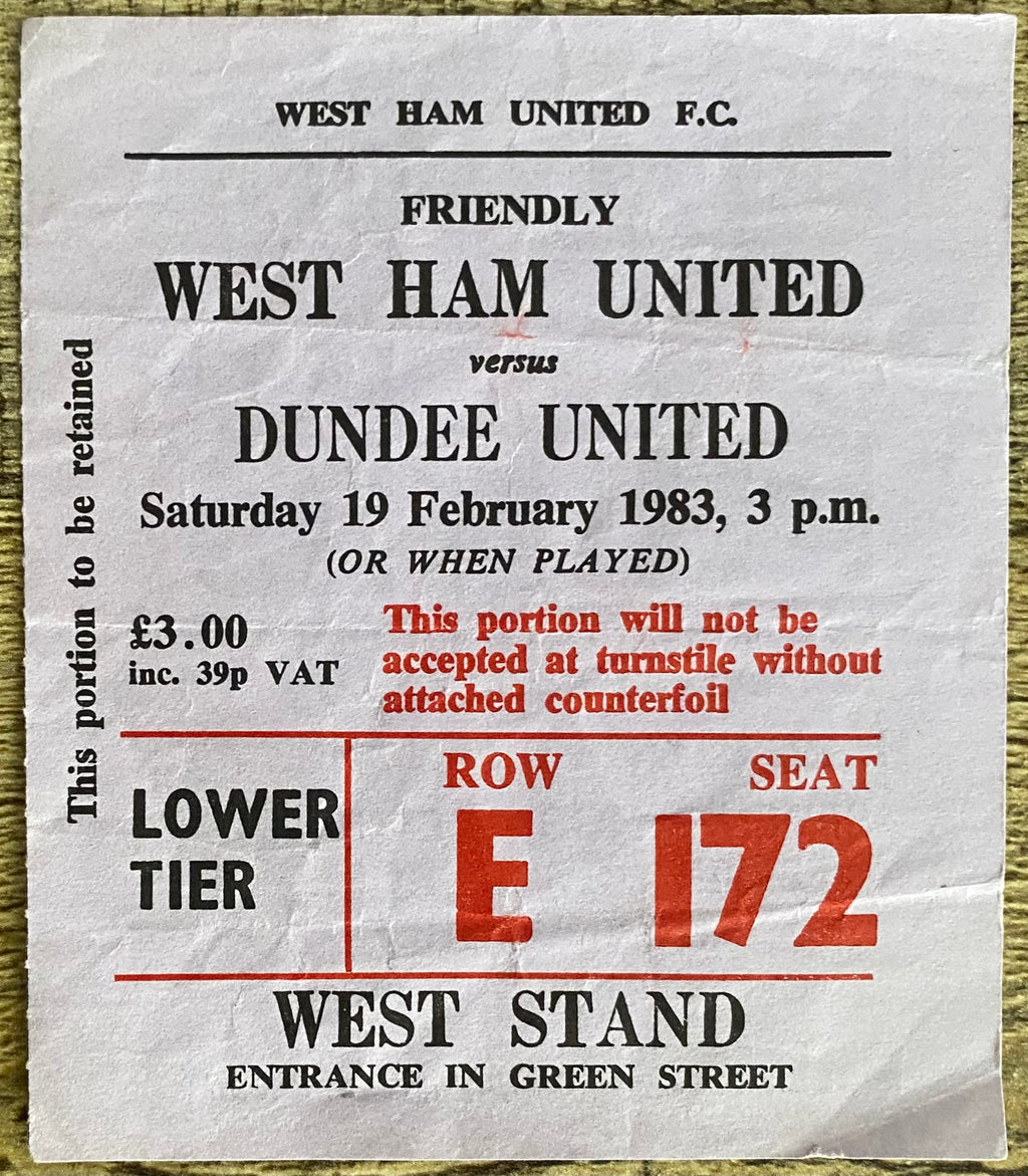 1982/83 ORIGINAL FRIENDLY TICKET WEST HAM UNITED V DUNDEE UNITED