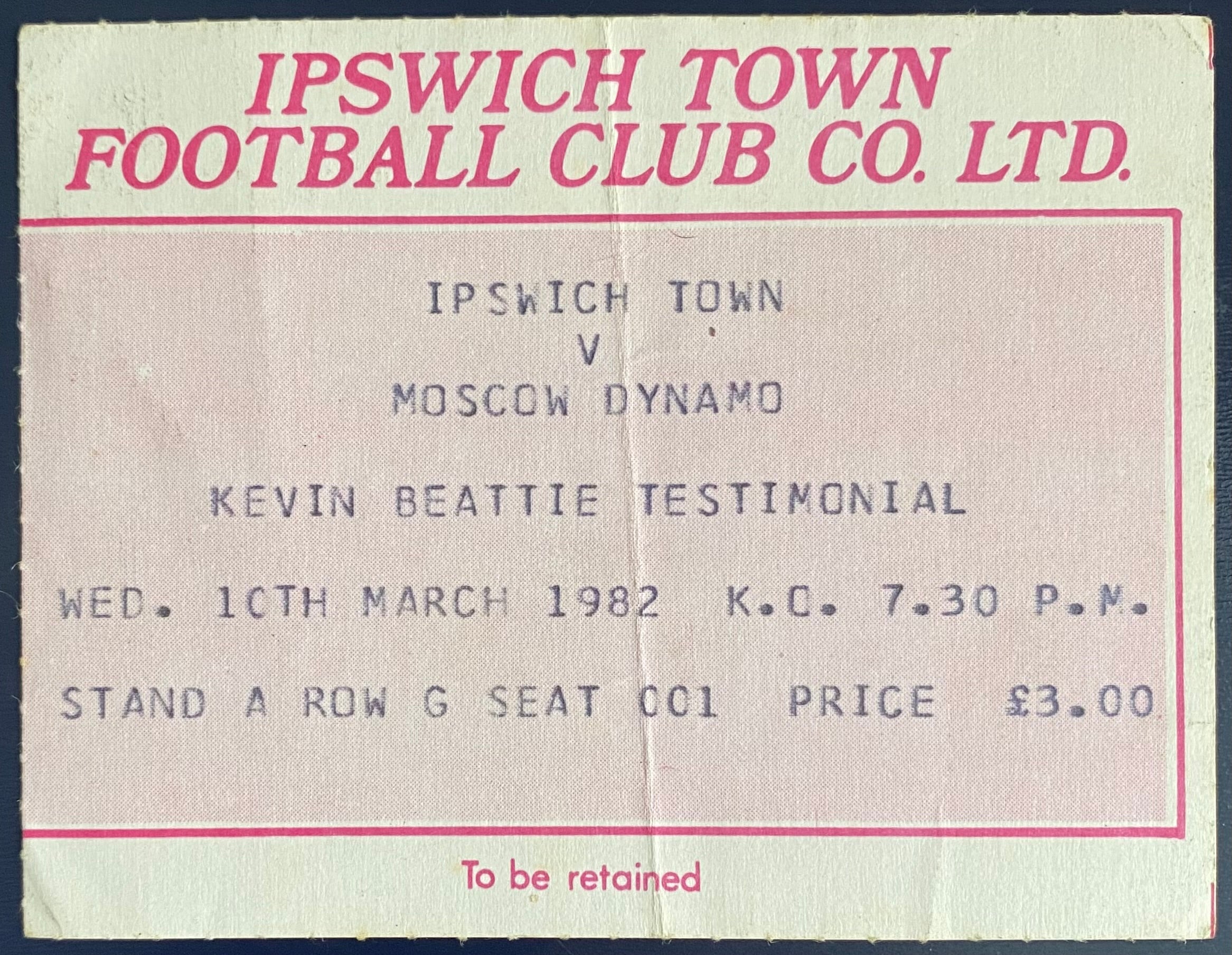 1981//82 ORIGINAL KEVIN BEATTIE TESTIMONIAL TICKET IPSWICH TOWN V MOSCOW DYNAMO