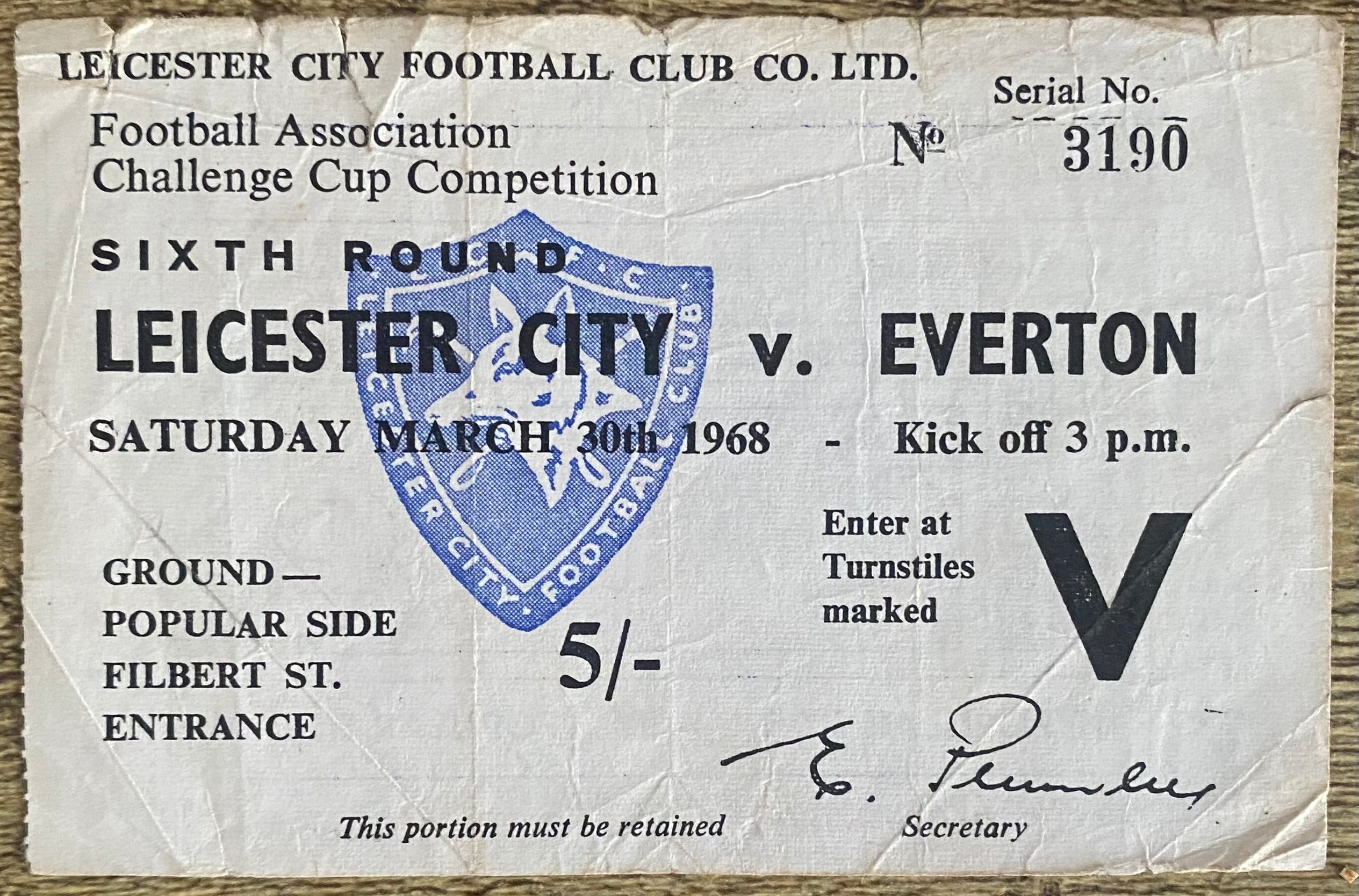 1967/68 ORIGINAL FA CUP 6TH ROUND TICKET LEICESTER CITY V EVERTON