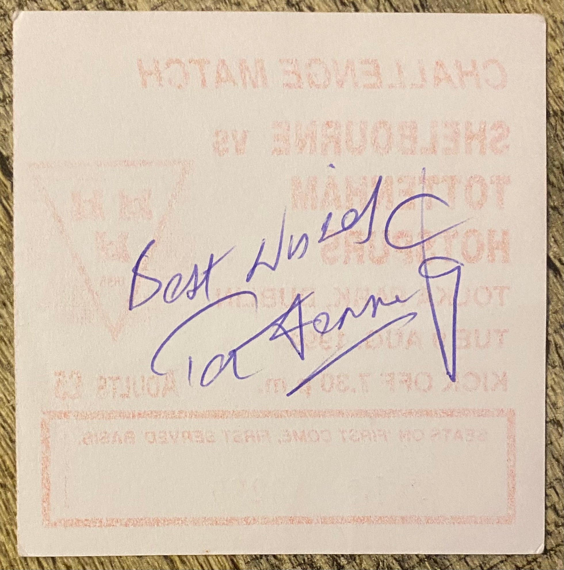 1994 ORIGINAL FRIENDLY TICKET SHELBOURNE V TOTTENHAM HOTSPUR (SIGNED BY PAT JENNINGS)