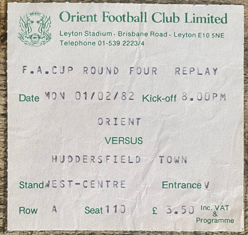 1981/82 ORIGINAL FA CUP 4TH ROUND REPLAY TICKET ORIENT V HUDDERSFIELD TOWN