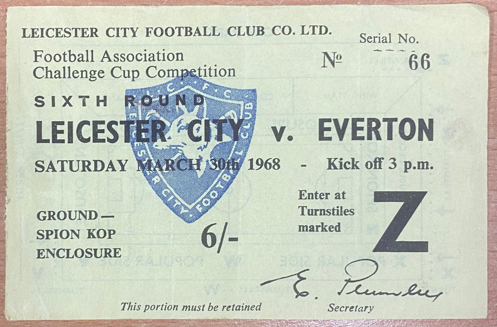 1967/68 ORIGINAL FA CUP 6TH ROUND TICKET LEICESTER CITY V EVERTON