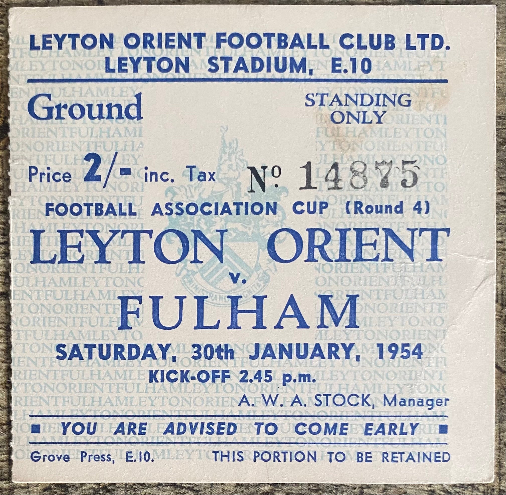1953/54 ORIGINAL FA CUP 4TH ROUND TICKET LEYTON ORIENT V FULHAM