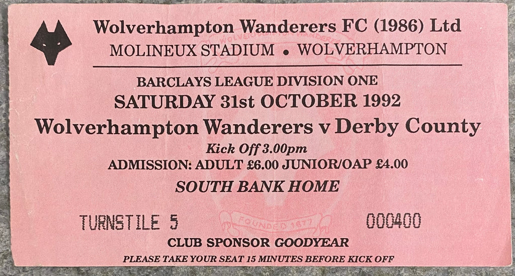 1992/93 ORIGINAL DIVISION 1 TICKET WOLVERHAMPTON WANDERERS V DERBY COUNTY
