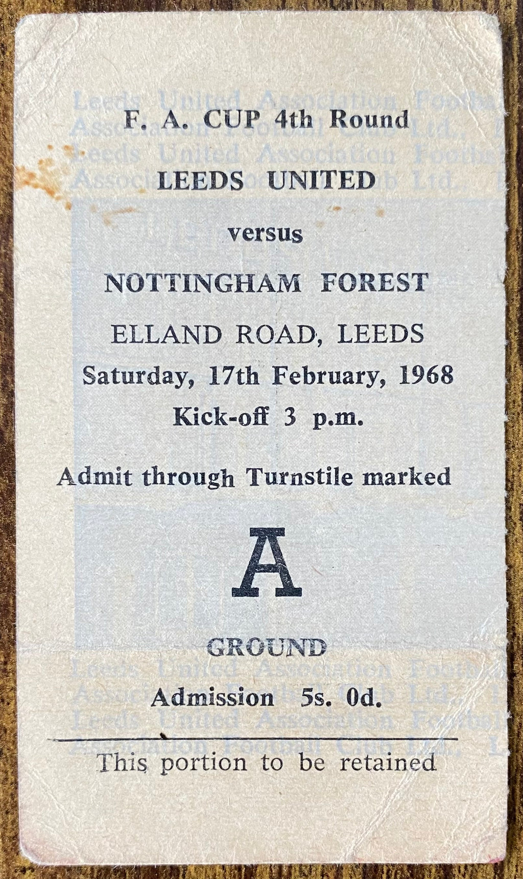 1967/68 ORIGINAL FA CUP 4TH ROUND TICKET LEEDS UNITED V NOTTINGHAM FOREST