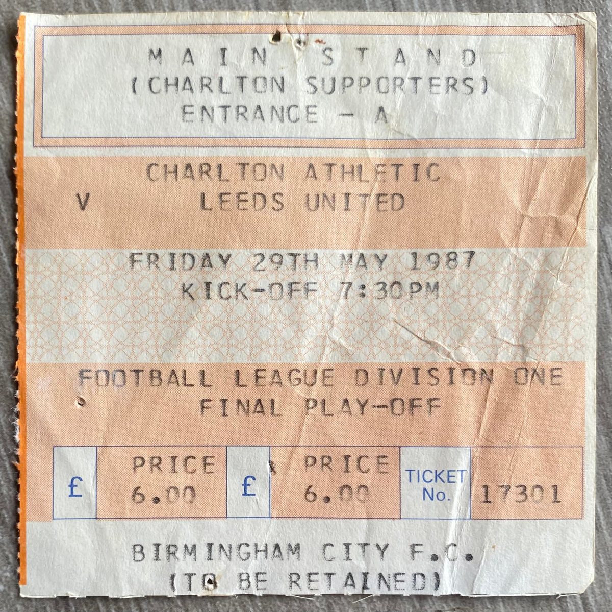 1986/87 ORIGINAL DIVISION 1 PLAY OFF FINAL REPLAY TICKET CHARLTON ATHLETIC V LEEDS UNITED @ ST ANDREWS