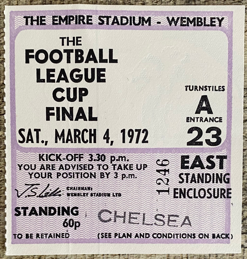 1972 ORIGINAL LEAGUE CUP FINAL TICKET CHELSEA V STOKE CITY