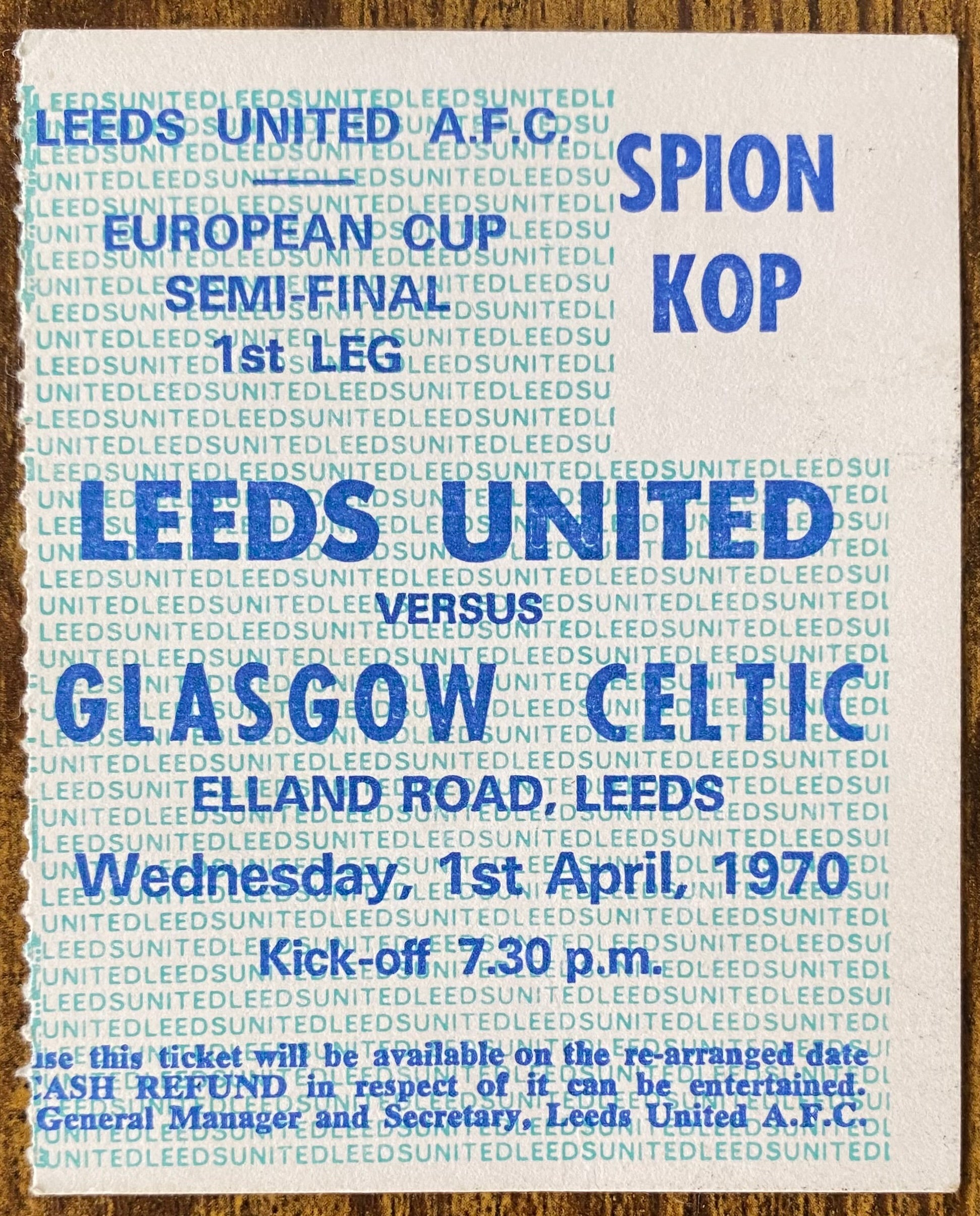 1969/70 ORIGINAL EUROPEAN CUP SEMI FINAL 1ST LEG TICKET LEEDS UNITED V GLASGOW CELTIC