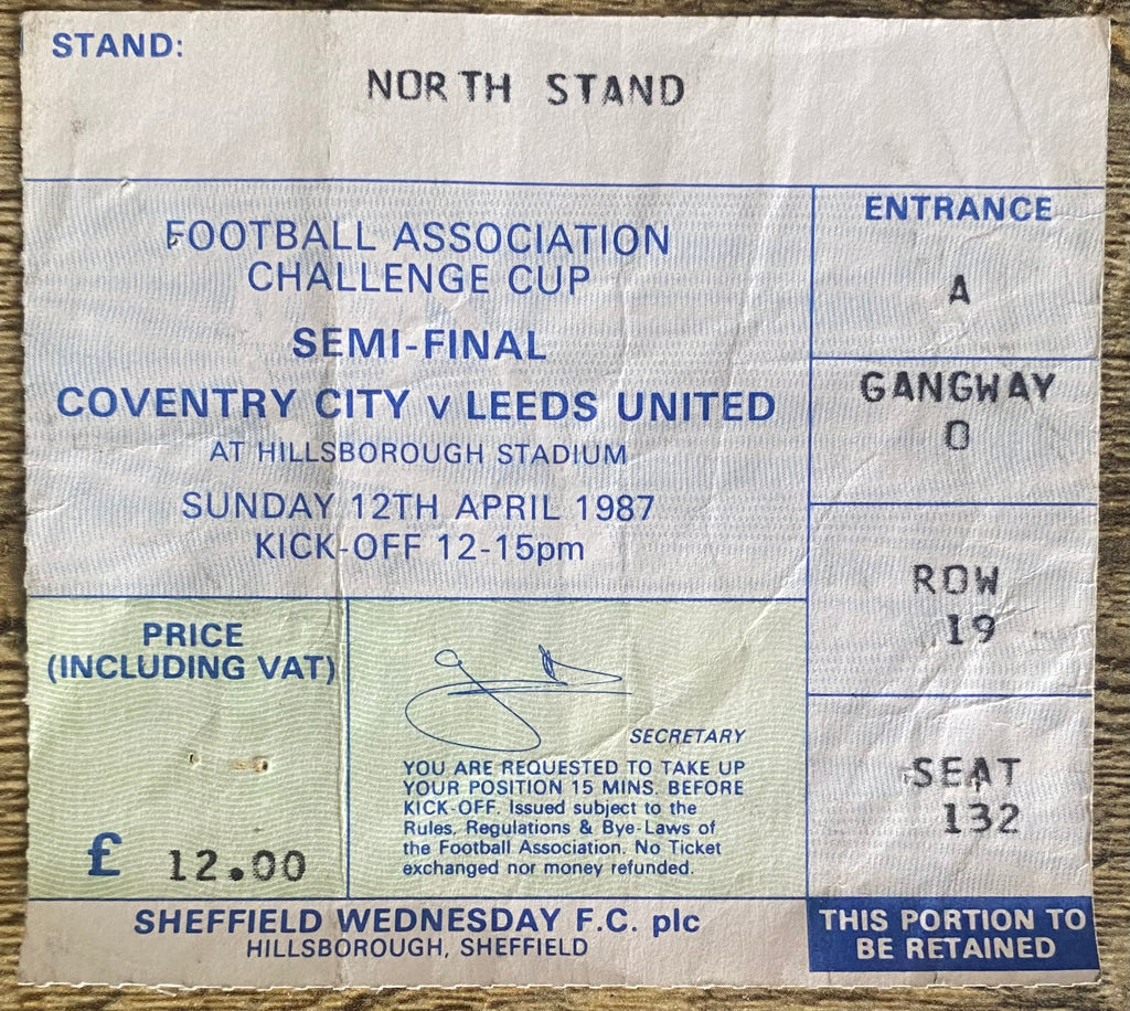 1987 ORIGINAL FA CUP SEMI FINAL TICKET LEEDS UNITED V COVENTRY CITY @ HILLSBOROUGH