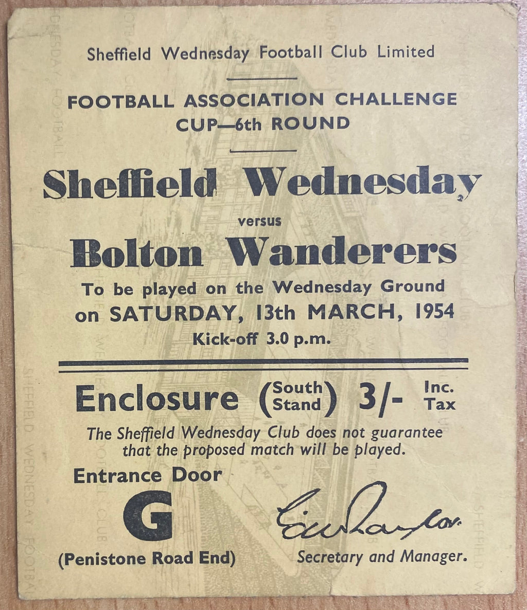 1953/54 ORIGINAL FA CUP 6TH ROUND TICKET SHEFFIELD WEDNESDAY V BOLTON WANDERERS