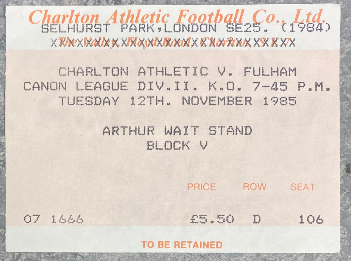 1985/86 ORIGINAL DIVISION TWO TICKET CHARLTON ATHLETIC V FULHAM