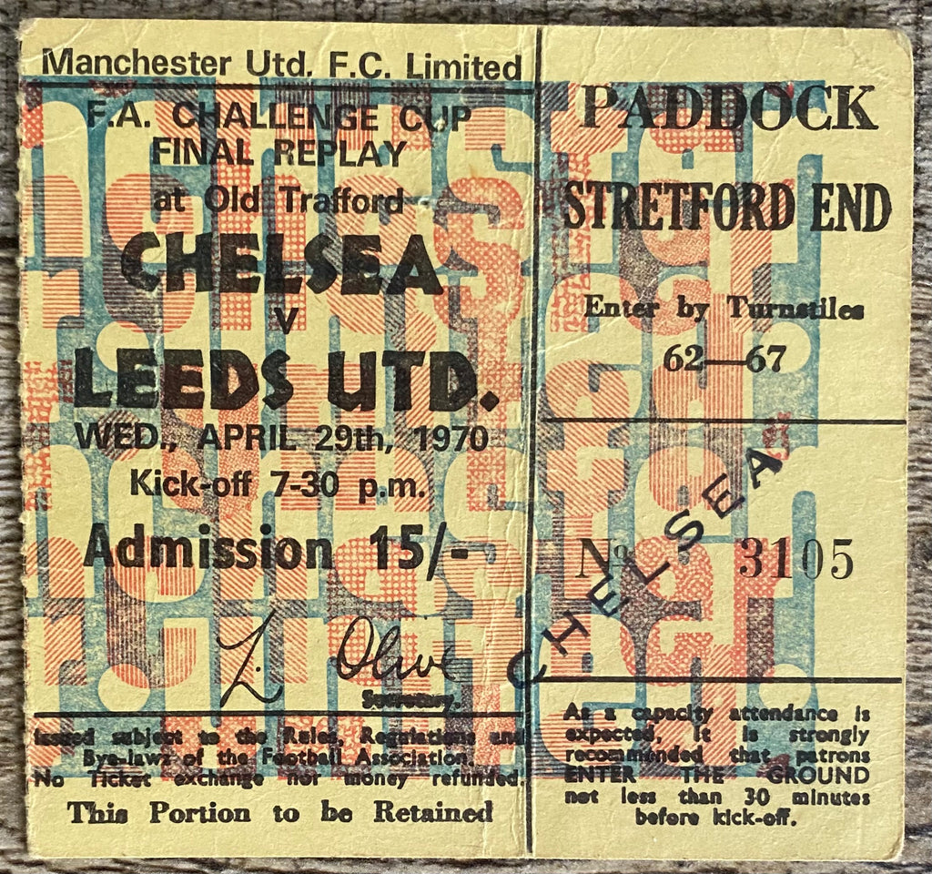 1970 ORIGINAL FA CUP FINAL REPLAY TICKET CHELSEA V LEEDS UNITED @ OLD TRAFFORD