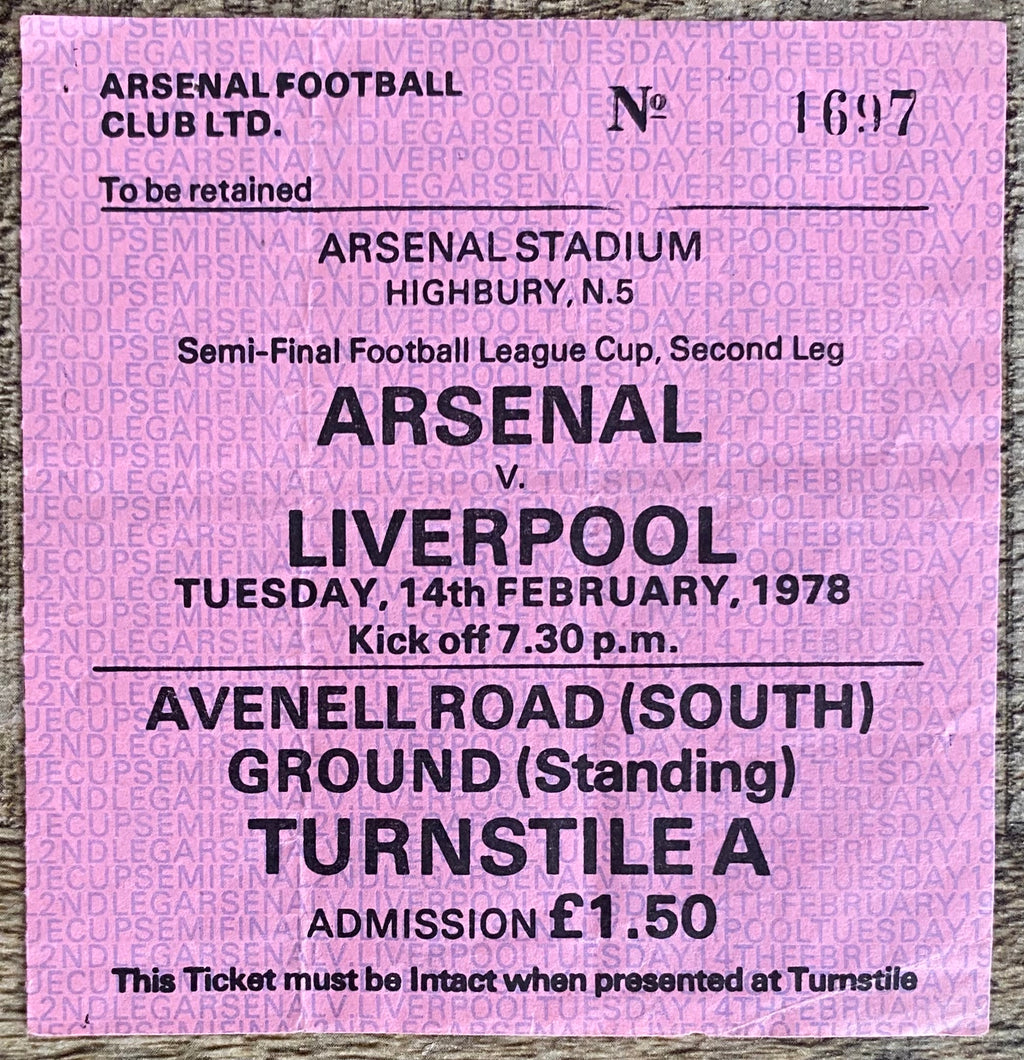 1977/78 ORIGINAL FOOTBALL LEAGUE CUP SEMI FINAL 2ND LEG TICKET ARSENAL V LIVERPOOL