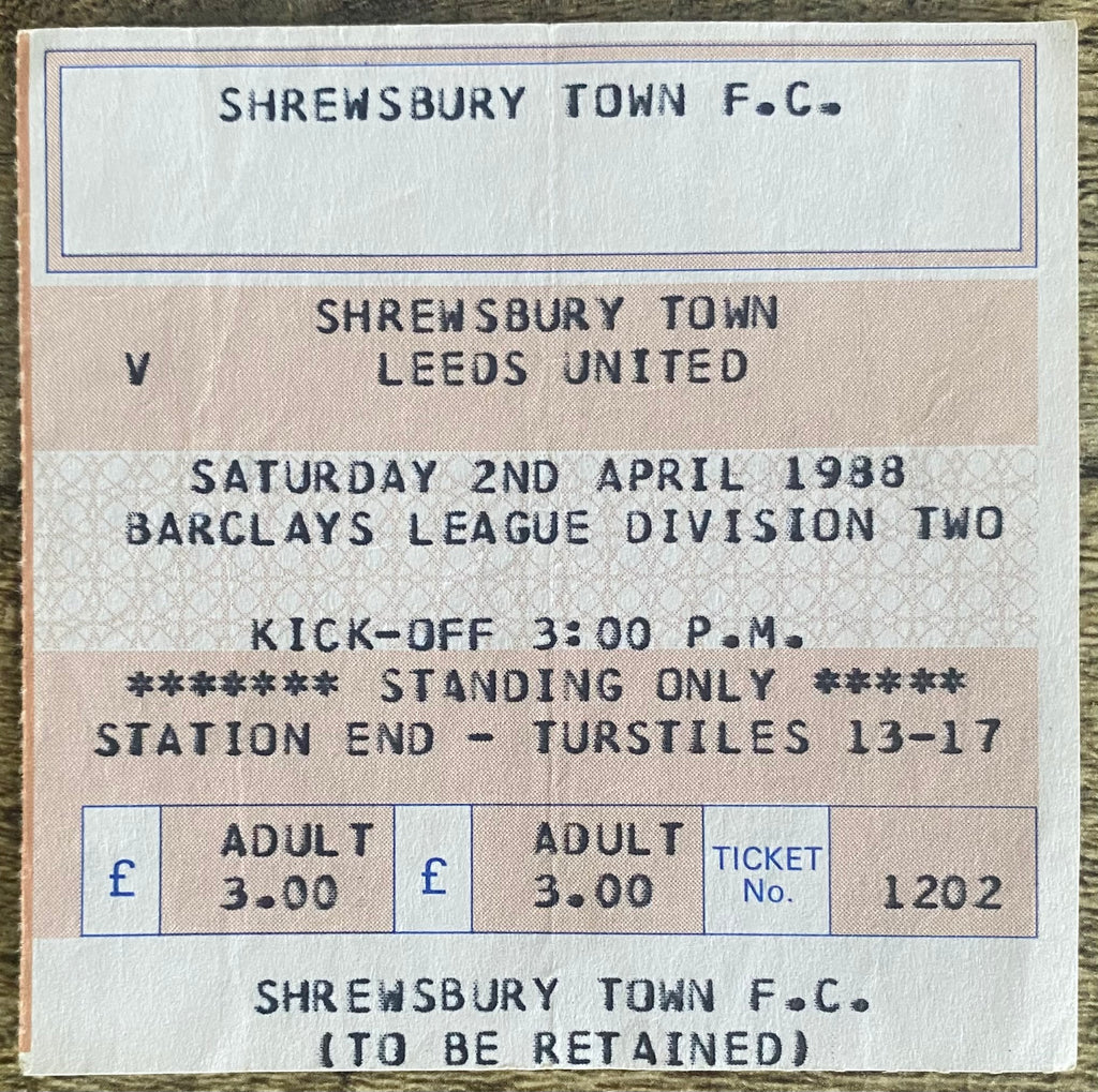 1987/88 ORIGINAL DIVISION 1 TICKET SHREWSBURY TOWN V LEEDS UNITED