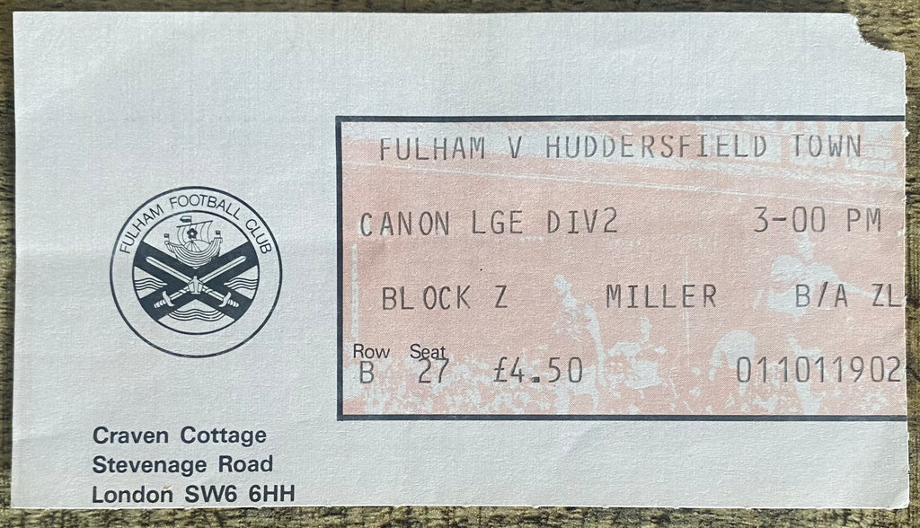 1983/84 ORIGINAL DIVISION 2 TICKET FULHAM V HUDDERSFIELD TOWN