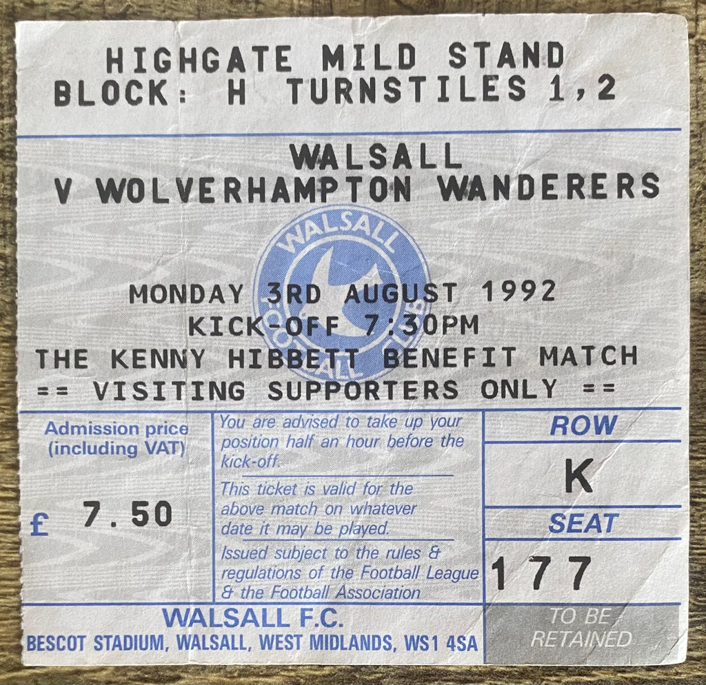 1992 ORIGINAL KENNY HIBBETT BENEFIT MATCH TICKET WALSALL V WOLVERHAMPTON WANDERERS