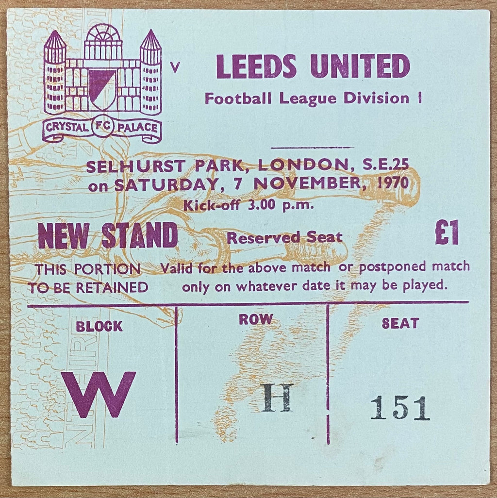 1970/71 ORIGINAL DIVISION 1 TICKET CRYSTAL PALACE V LEEDS UNITED