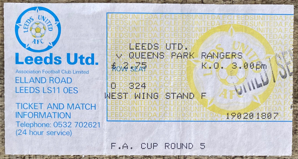 1986/87 ORIGINAL FA CUP 5TH ROUND TICKET LEEDS UNITED V QUEENS PARK RANGERS