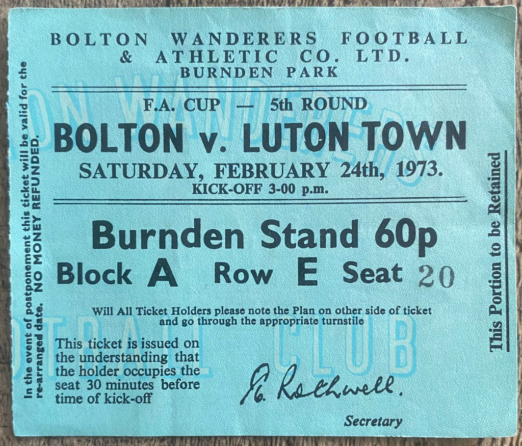 1972/73  ORIGINAL FA CUP 5TH ROUND TICKET BOLTON WANDERERS V LUTON TOWN