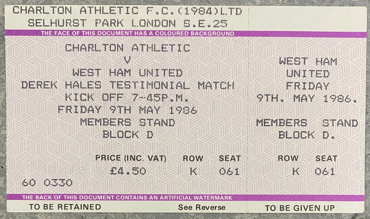 1985/86 ORIGINAL DEREK HALES TESTIMONIAL TICKET CHARLTON ATHLETIC V WEST HAM UNITED