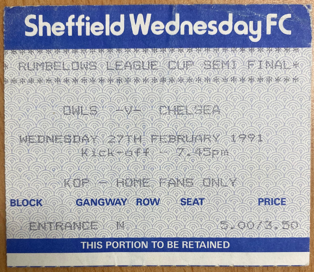 1990/91 ORIGINAL RUMBELOWS CUP SEMI FINAL 2ND LEG TICKET SHEFFIELD WEDNESDAY V CHELSEA