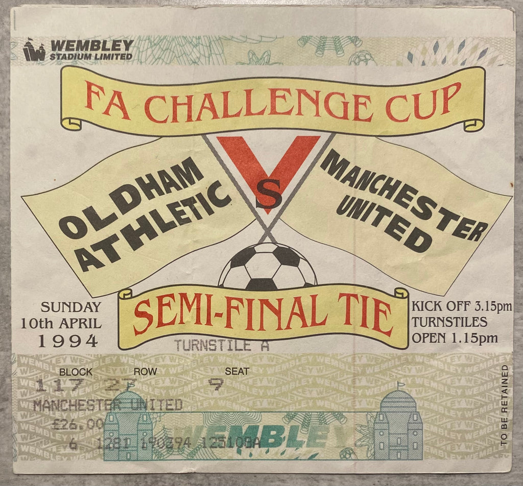 1994 ORIGINAL FA CUP SEMI FINAL TICKET OLDHAM ATHLETIC V MANCHESTER UNITED