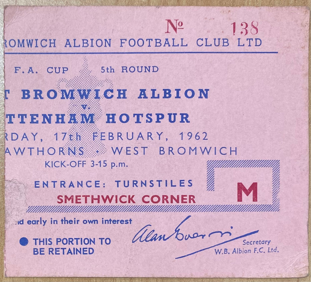 1961/62 ORIGINAL FA CUP 5TH ROUND TICKET WEST BROMWICH ALBION V TOTTENHAM HOTSPUR