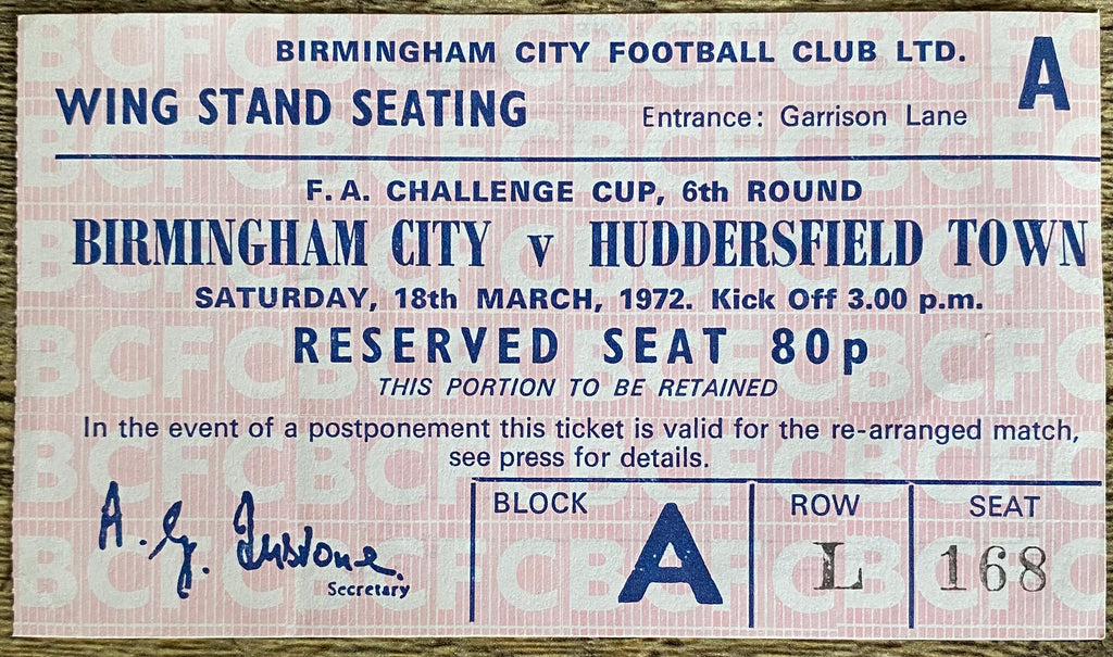 1971/72 ORIGINAL FA CUP 6TH ROUND TICKET BIRMINGHAM CITY V HUDDERSFIELD TOWN