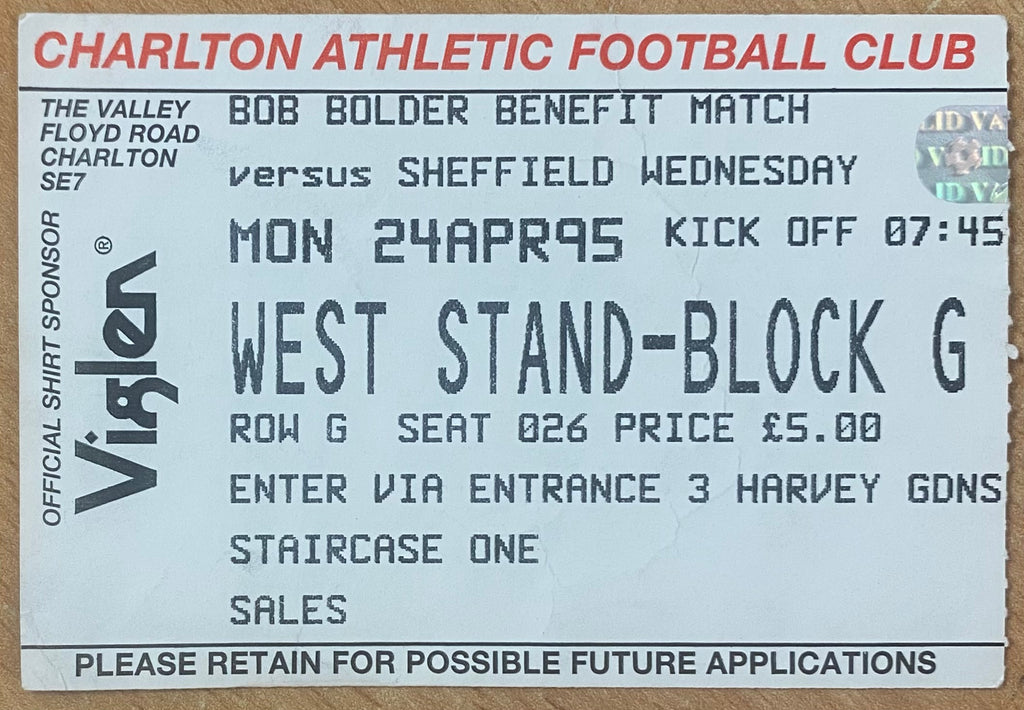 1994/95 ORIGINAL BOB BOLDER BENEFIT MATCH TICKET CHARLTON ATHLETIC V SHEFFIELD WEDNESDAY