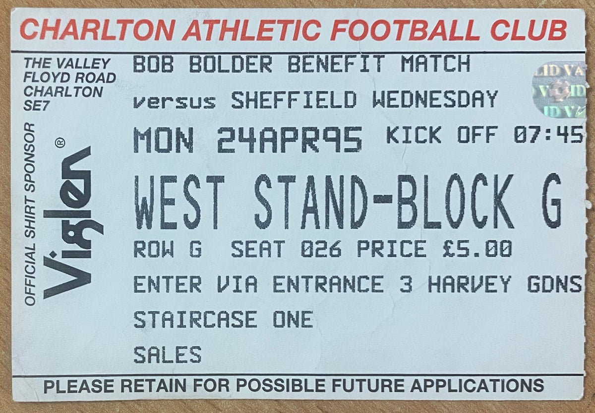 1994/95 ORIGINAL BOB BOLDER BENEFIT MATCH TICKET CHARLTON ATHLETIC V SHEFFIELD WEDNESDAY