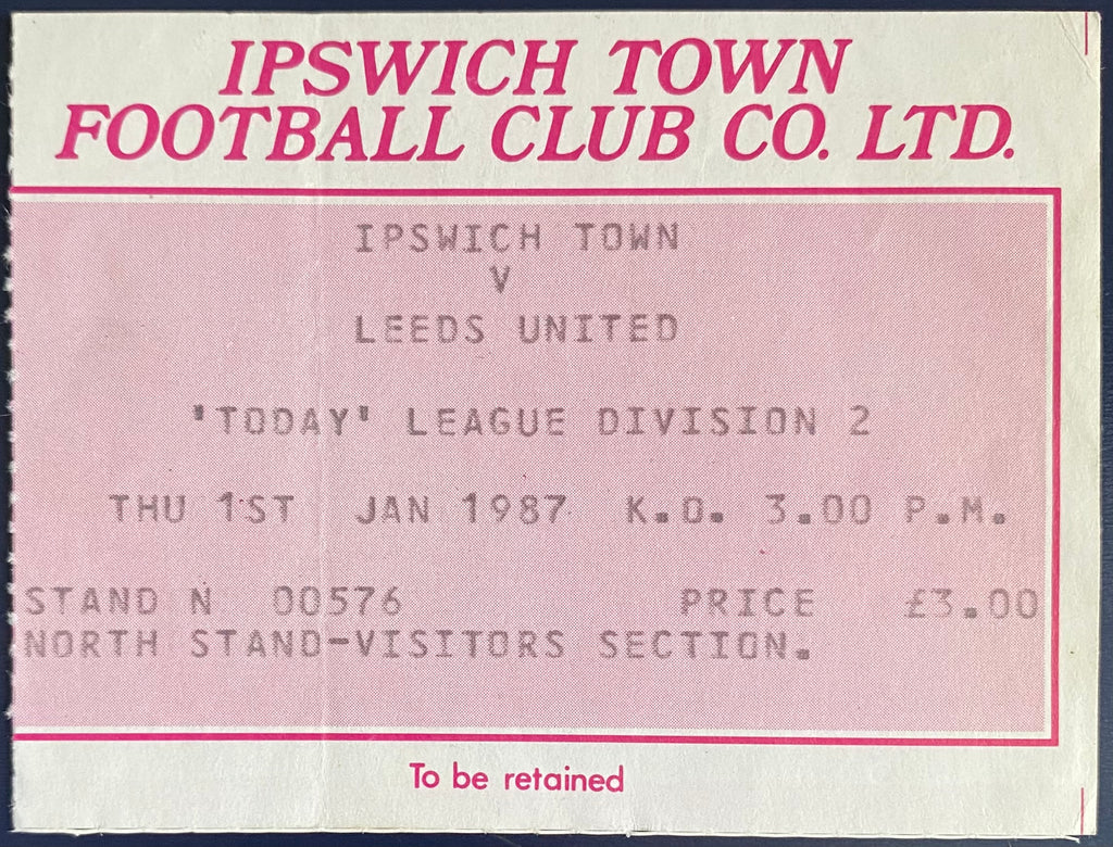 1986/87 ORIGINAL DIVISION 2 TICKET IPSWICH TOWN V LEEDS UNITED