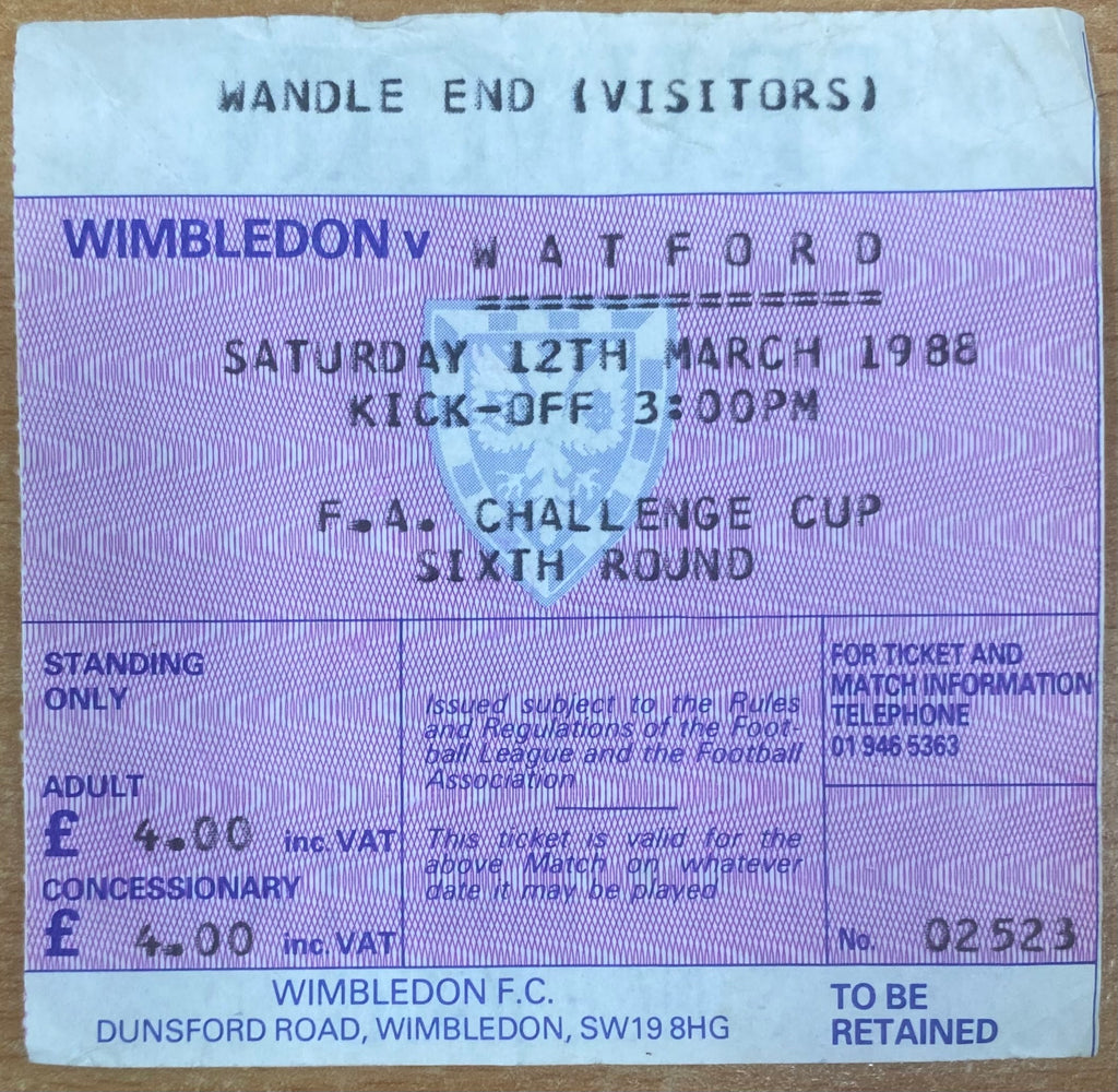 1987/88 ORIGINAL FA CUP 6TH ROUND TICKET WIMBLEDON V WATFORD