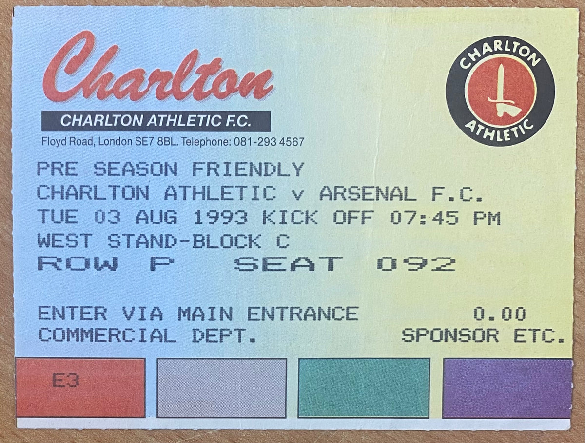 1993/94 ORIGINAL PRE SEASON FRIENDLY TICKET CHARLTON ATHLETIC V ARSENAL