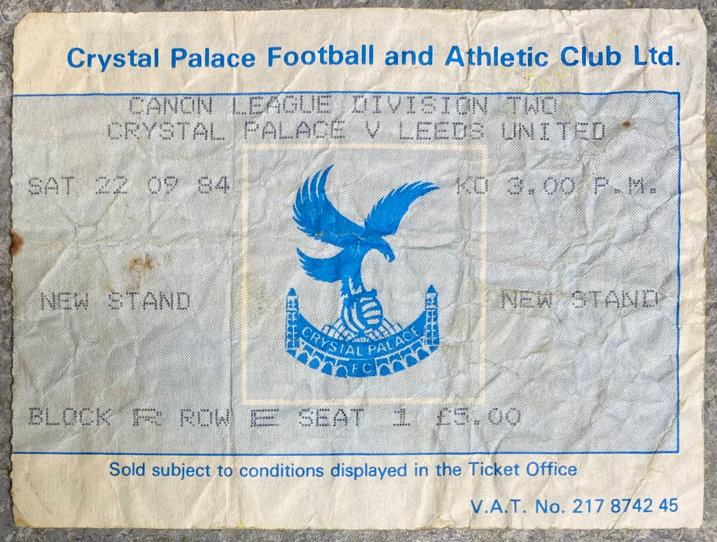 1984/85 ORIGINAL DIVISION TWO TICKET CRYSTAL PALACE V LEEDS UNITED