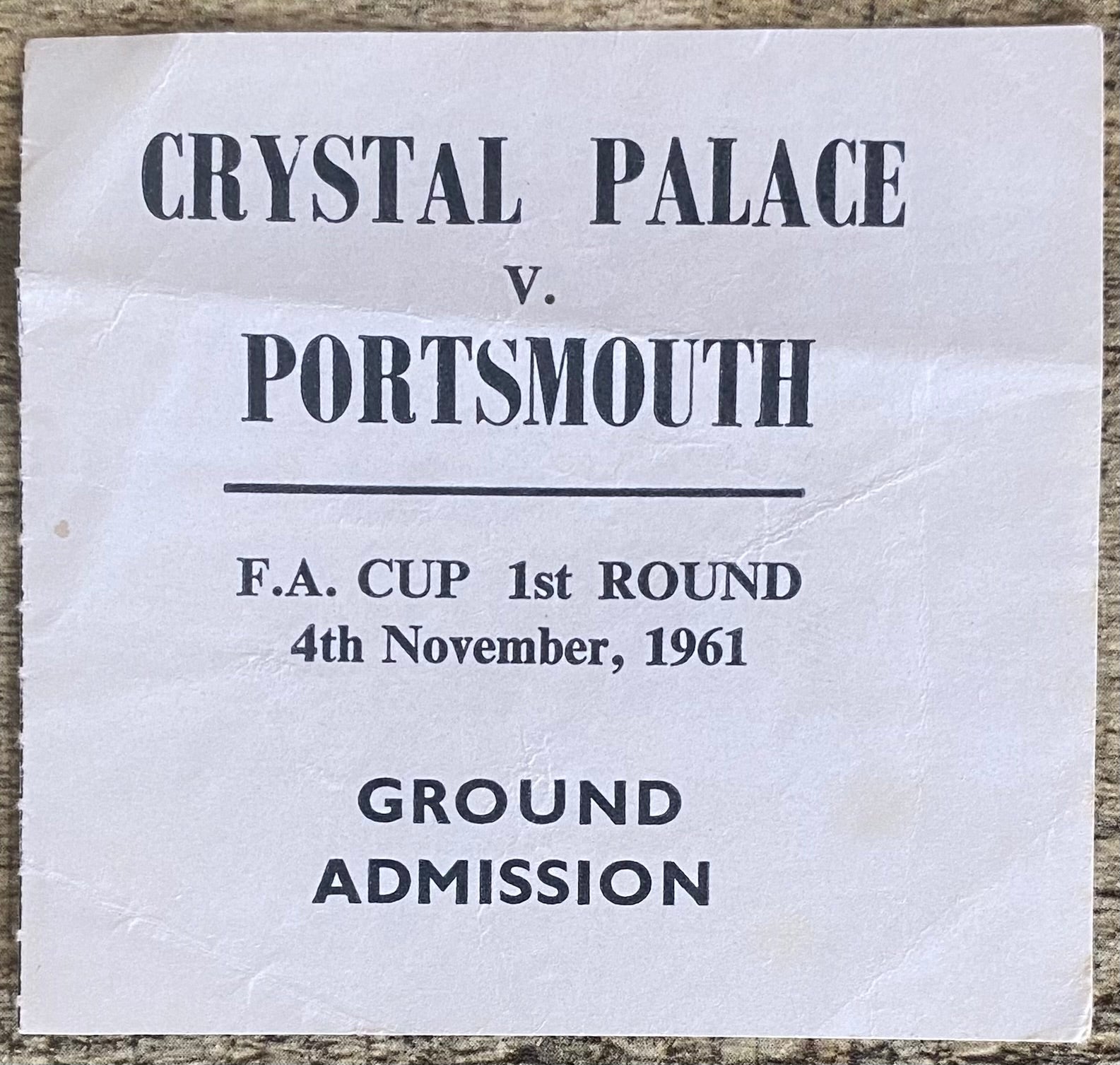 1961/62 ORIGINAL FA CUP 1ST ROUND TICKET CRYSTAL PALACE V PORTSMOUTH