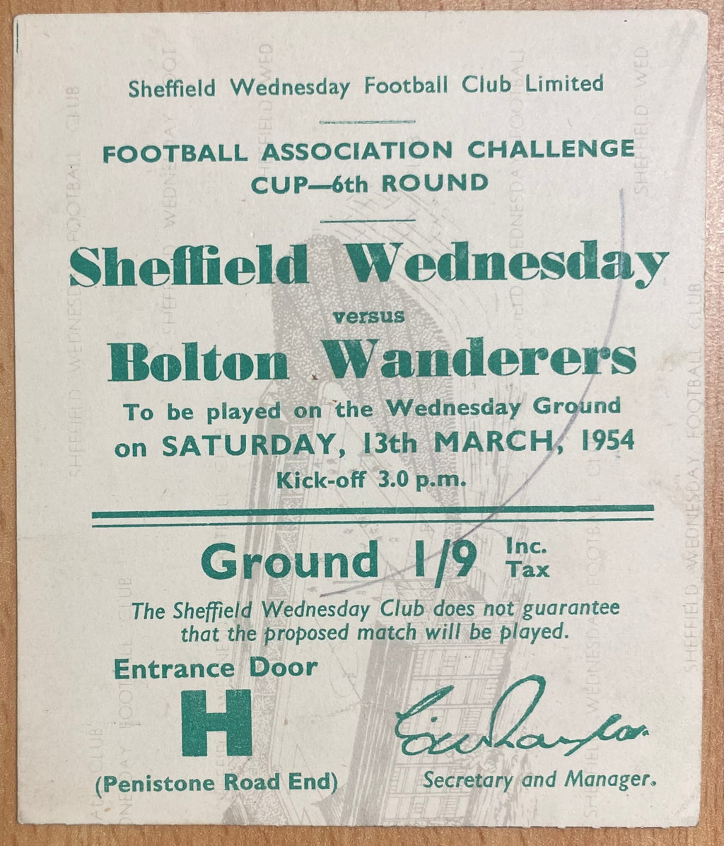1953/54 ORIGINAL FA CUP 6TH ROUND TICKET SHEFFIELD WEDNESDAY V BOLTON WANDERERS