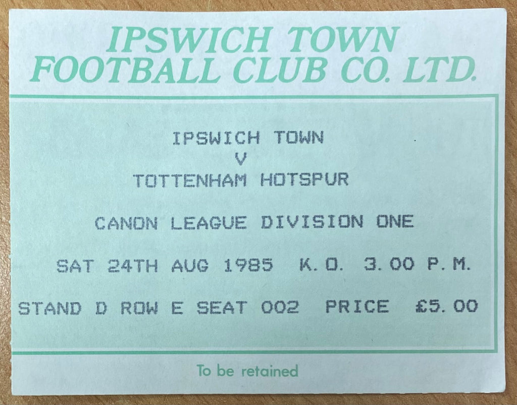 1985/86 ORIGINAL DIVISION ONE TICKET IPSWICH TOWN V TOTTENHAM HOTSPUR