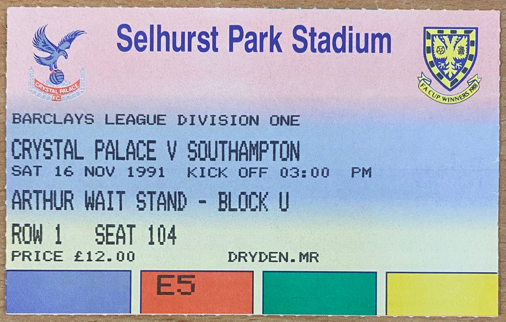 1991/92 ORIGINAL DIVISION 1 TICKET CRYSTAL PALACE V SOUTHAMPTON