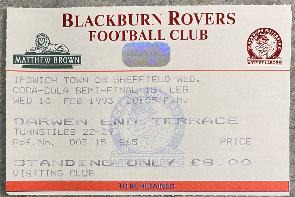 1992/93 ORIGINAL COCA COLA SEMI FINAL 1ST LEG TICKET BLACKBURN ROVERS V SHEFFIELD WEDNESDAY