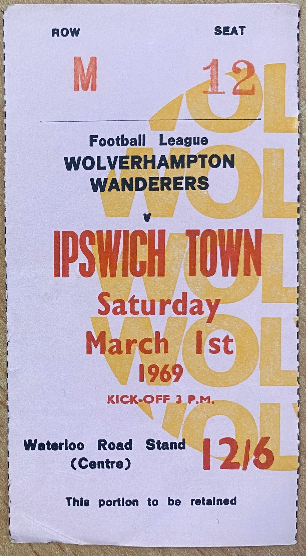 1968/69 ORIGINAL DIVISION ONE TICKET WOLVERHAMPTON WANDERERS V IPSWICH TOWN