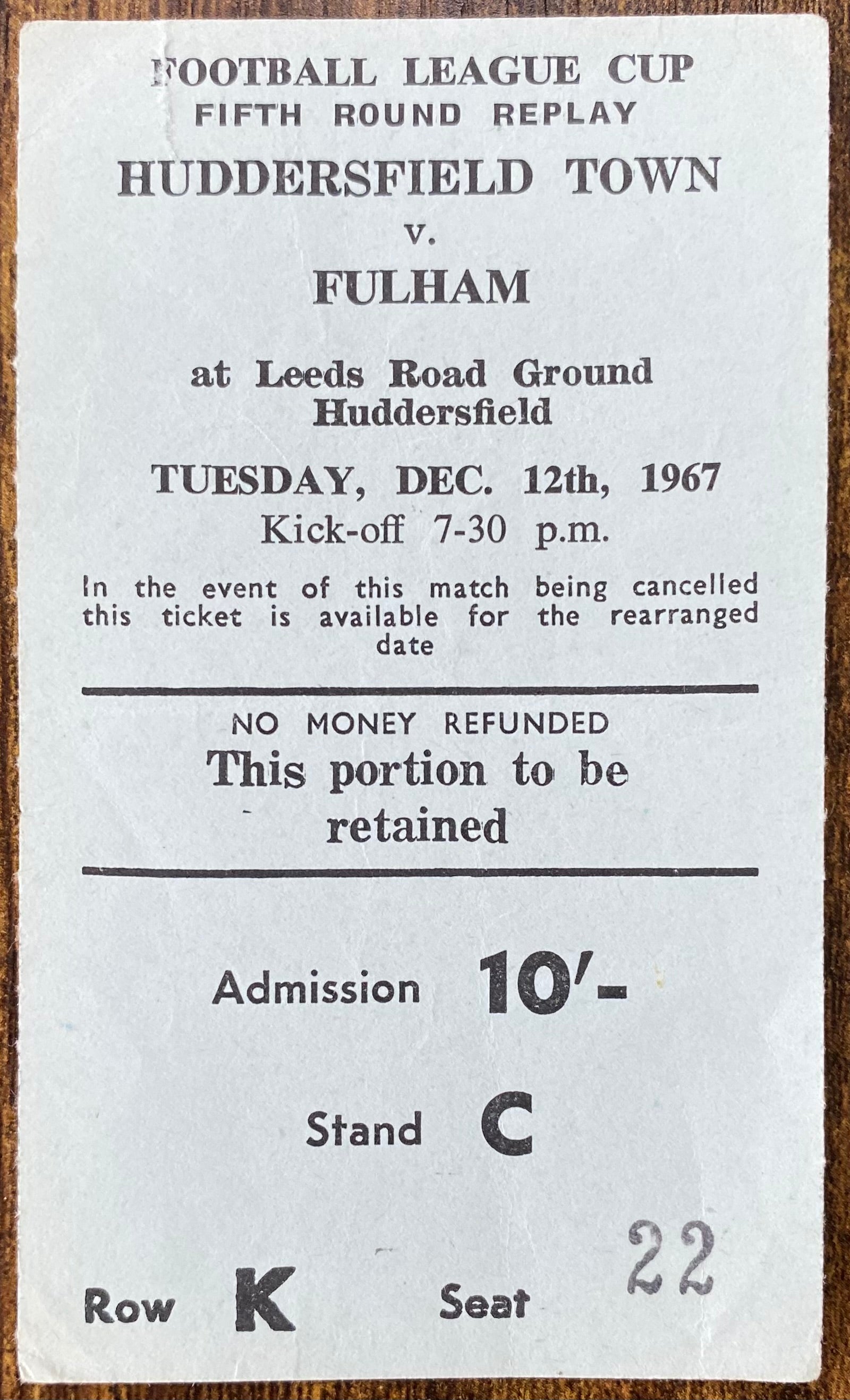 1967/68 ORIGINAL LEAGUE CUP 5TH ROUND REPLAY TICKET HUDDERSFIELD TOWN V FULHAM