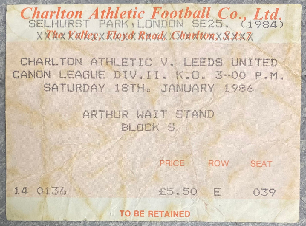1985/86 ORIGINAL DIVISION TWO TICKET CHARLTON ATHLETIC V LEEDS UNITED