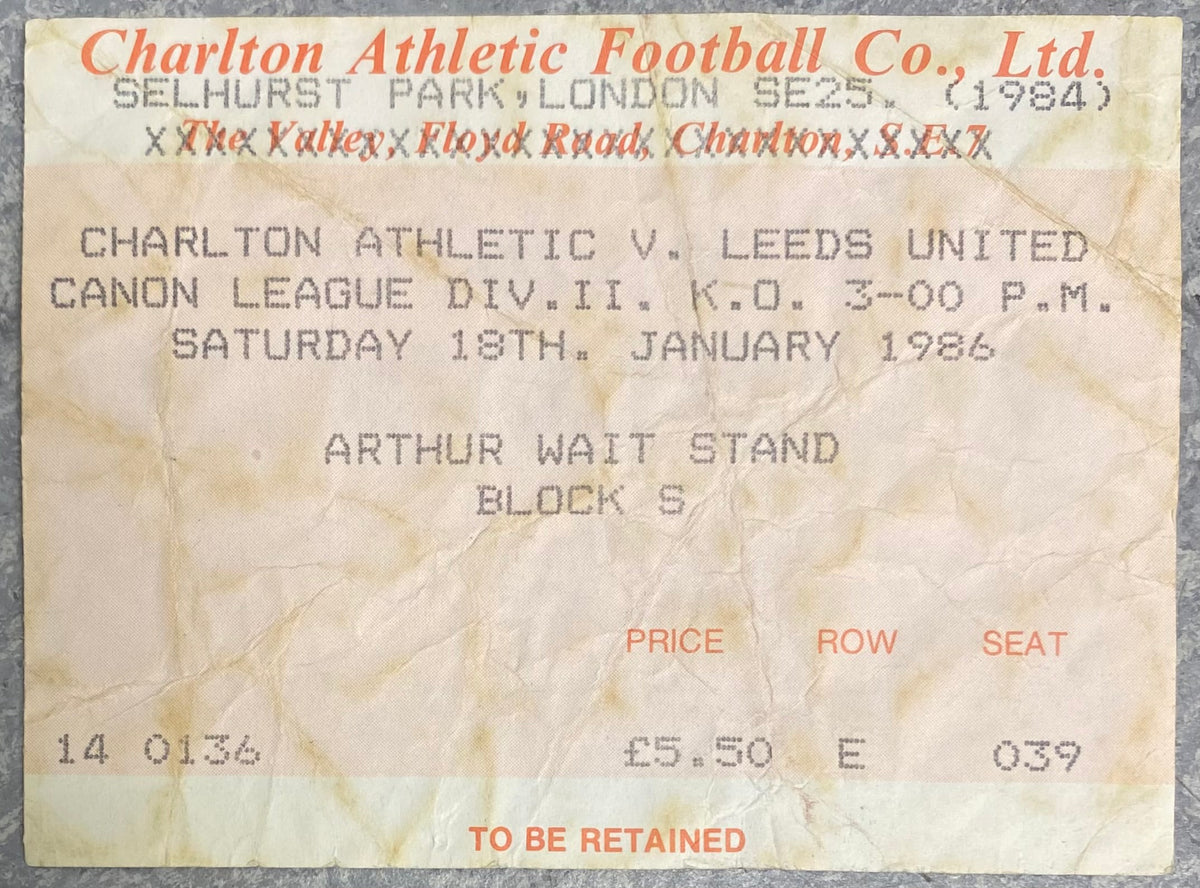 1985/86 ORIGINAL DIVISION TWO TICKET CHARLTON ATHLETIC V LEEDS UNITED