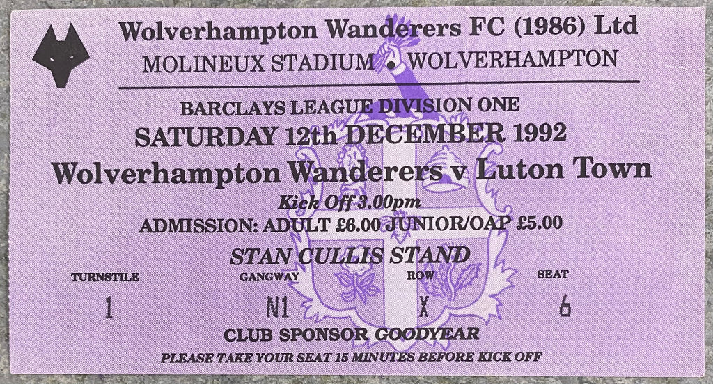 1992/93 ORIGINAL DIVISION 1 TICKET WOLVERHAMPTON WANDERERS V LUTON TOWN